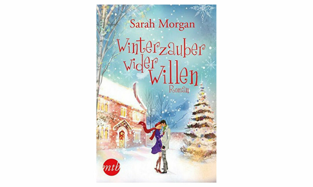 Sarah Morgan - Winterzauber wider Willen