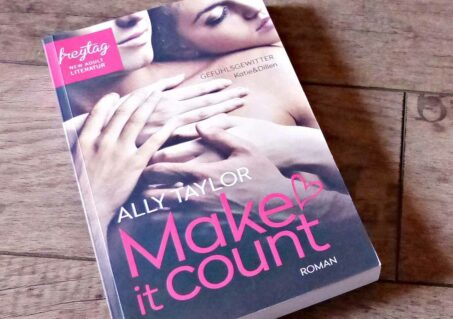 Ally Taylor - Make it count. Gefühlsgewitter