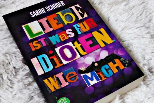 Sabine Schoder - Liebe ist was für Idioten. Wie mich.