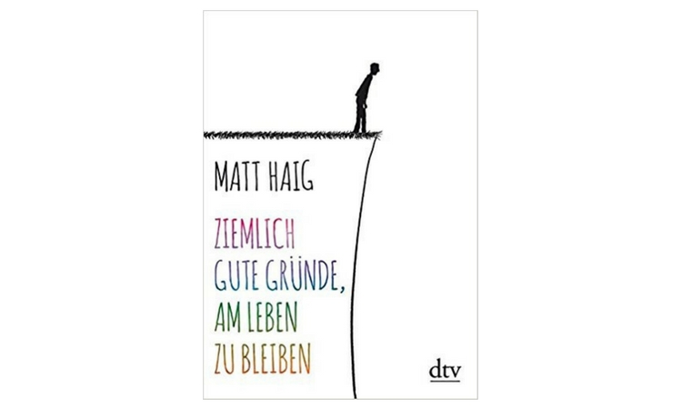 Rezension | Matt Haig – Ziemlich gute Gründe, am Leben zu bleiben