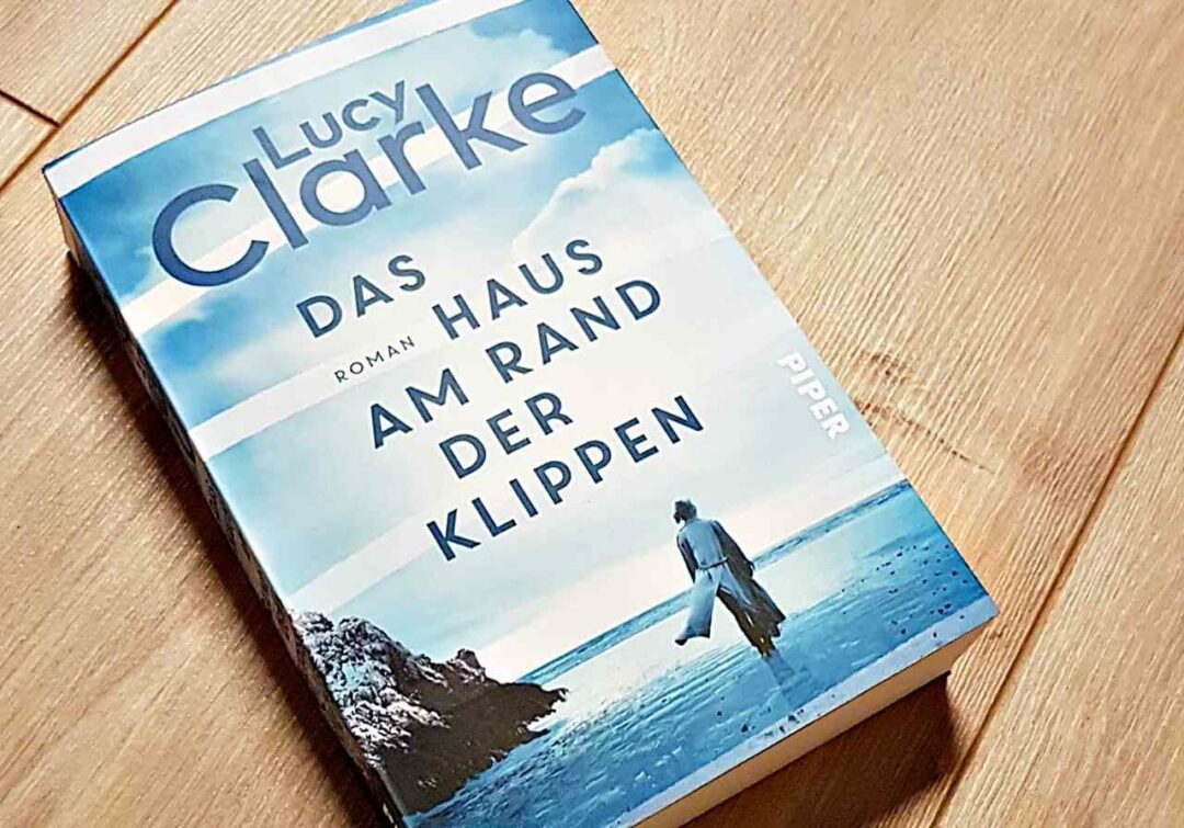 Lucy Clarke - Das Haus am Rand der Klippen